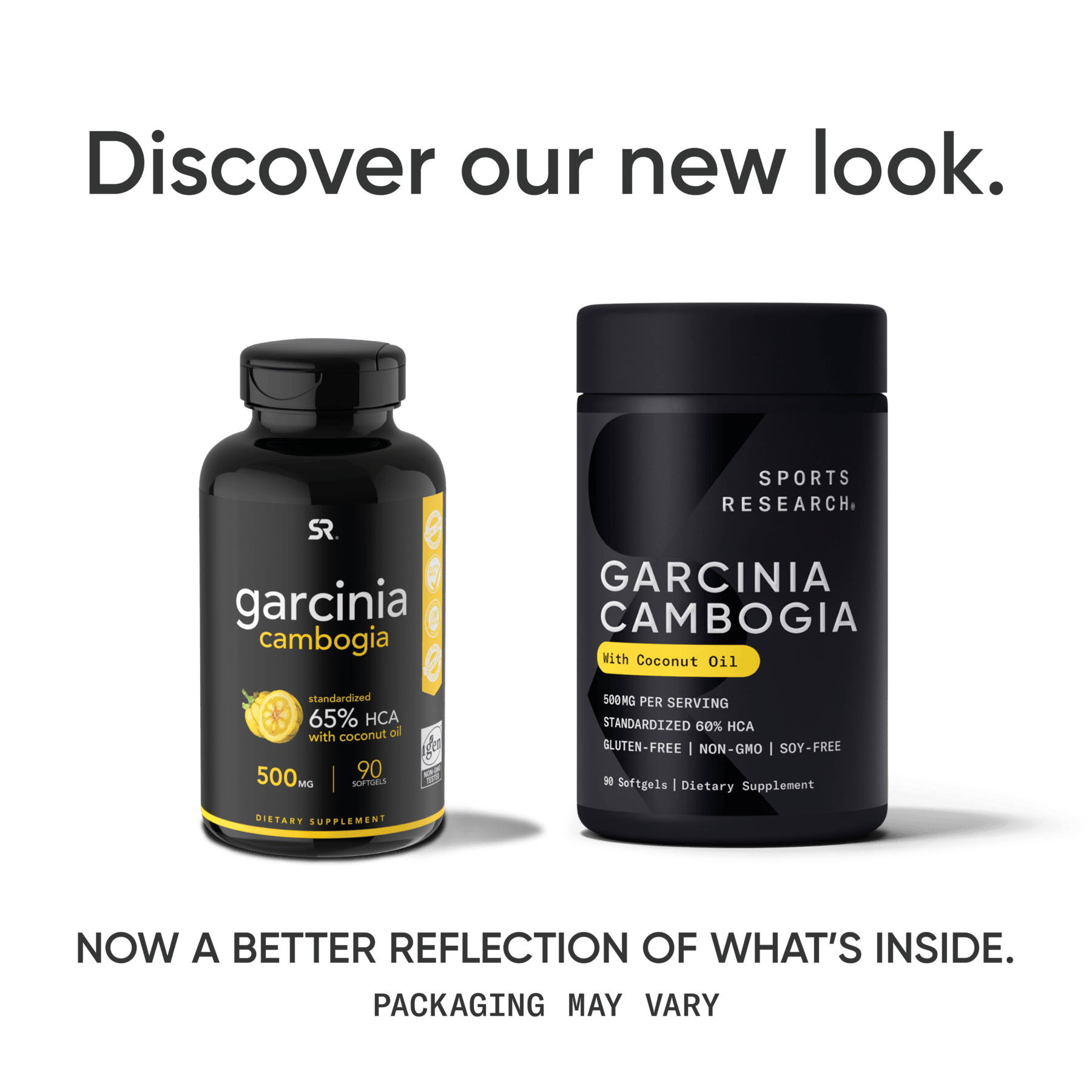 A bottle of Sports Research Garcinia Cambogia with Coconut Oil with the text, discover our new look.