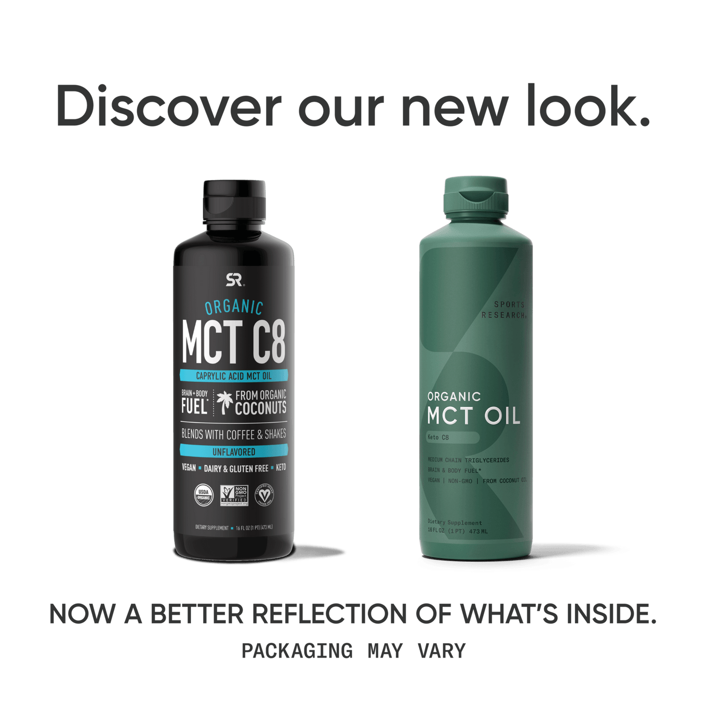 a bottle of Sports Research Organic C8 MCT Oil with the words discover our new Sports Research Organic C8 MCT Oil better reflection of what's.